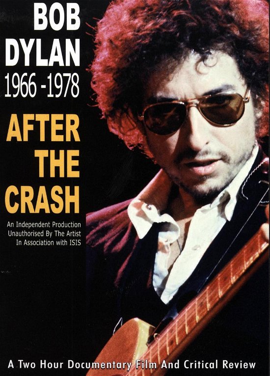 B.dylan-after the Crash-b.dyla - Bob Dylan - Film - CHROME DREAMS DVD - 0823564506692 - 2. juli 2007