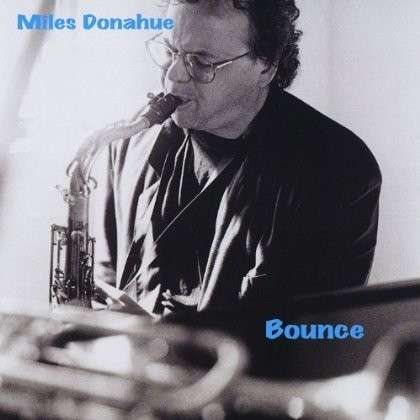 Cover for Miles Donahue · Bounce (CD) (2004)