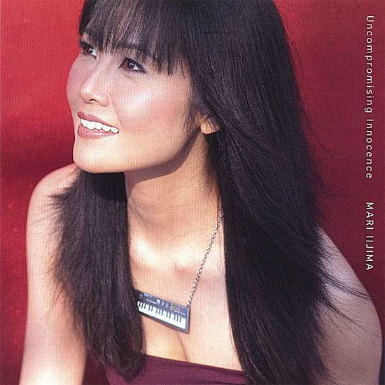 Uncompromising Innocence - Mari Iijima - Musik - CD Baby - 0837101258692 - 28 november 2006