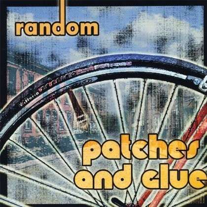 Cover for Random · Patches &amp; Glue EP (CD) [EP edition] (2008)