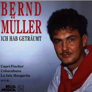 Cover for Bernd Müller · Ich Hab Geträumt (CD) (1995)