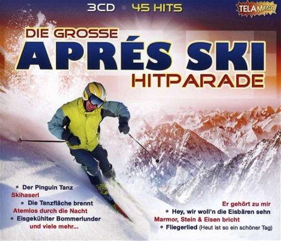 Die Große Aprés Ski Hitparade - V/A - Musiikki - TELAMO - 4053804203692 - perjantai 25. marraskuuta 2016
