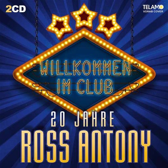 Cover for Ross Antony · Willkommen Im Club-20 Jahre (CD) (2021)