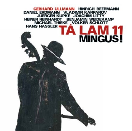 Mingus ! - Ta Lam - Music - JAZZWERKSTATT - 4250079758692 - June 28, 2011