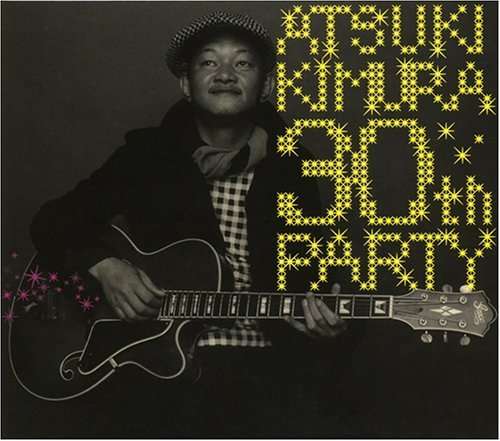 Cover for Atsuki Kimura · 30th Party (CD) [Japan Import edition] (2006)