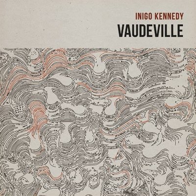 Cover for Inigo Kennedy · Vaudeville (CD) [Japan Import edition] (2014)