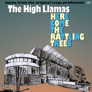 Cover for The High Llamas · Here Come the Rattling Trees (CD) [Japan Import edition] (2016)