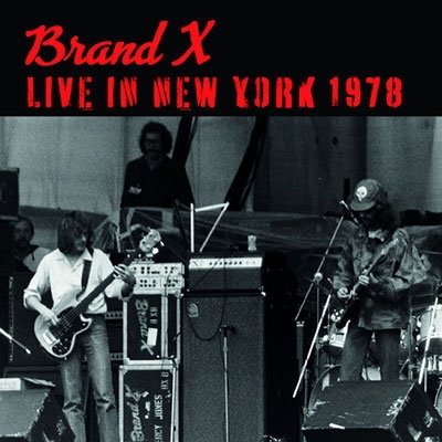 Cover for Brand X · Live in New York 1978 (CD) [Japan Import edition] (2022)