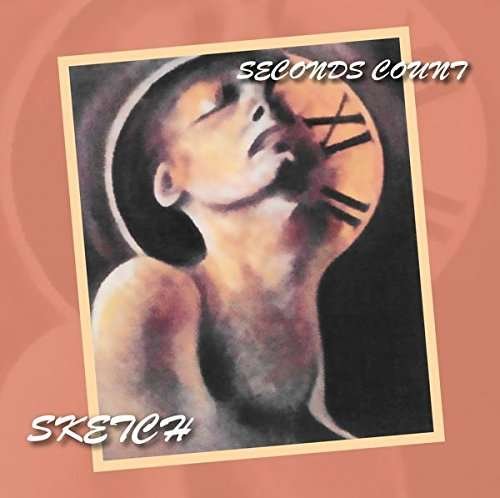 Cover for Sketch · Seconds Count (CD) (2017)
