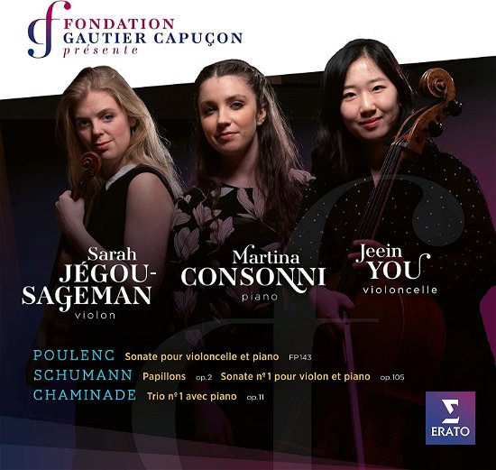 Consonni, Martina / Sarah Jegou-Sageman / Jeein You · Fondation Gautier Capucon Presente (CD) (2023)
