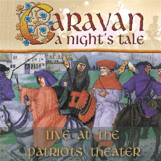 Cover for Caravan · A Nights Tale - Live at the Pa (CD) [Digipak] (1901)