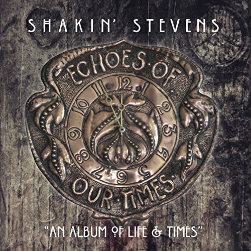 Cover for Shakin' Stevens · Echoes of Our Times (CD) [Digipak] (2018)