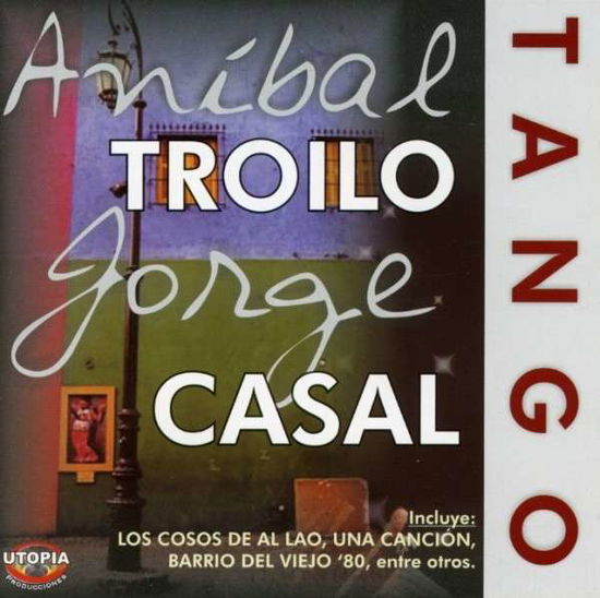 Cover for Anibal Troilo · Tango Con Jorge Casal (CD) (2008)