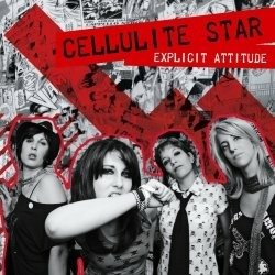 Cover for Cellulite Star · Explicit Attitude (CD)