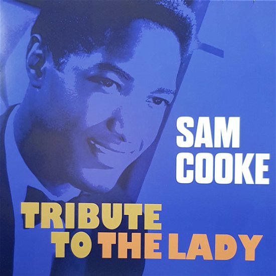 Tribute To The Lady - Sam Cooke - Musiikki - ERMITAGE - 8032979227692 - maanantai 13. syyskuuta 2021