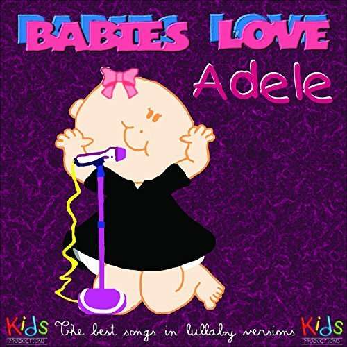 Babies Love: Adele - Judson Mancebo - Musiikki - Judson Integral Music - 8058333340692 - perjantai 29. tammikuuta 2016