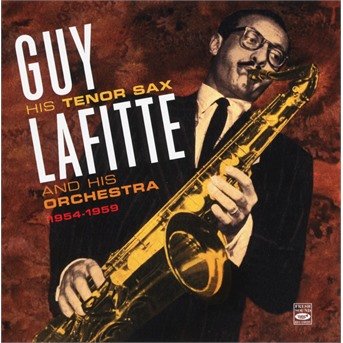 Cover for Guy Lafitte · His tenor sax and his orchestra (CD) (2018)