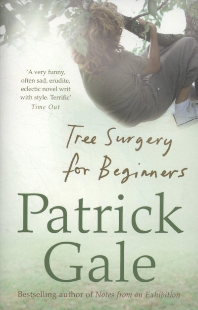 Cover for Patrick Gale · Tree Surgery for Beginners (Book) (2009)