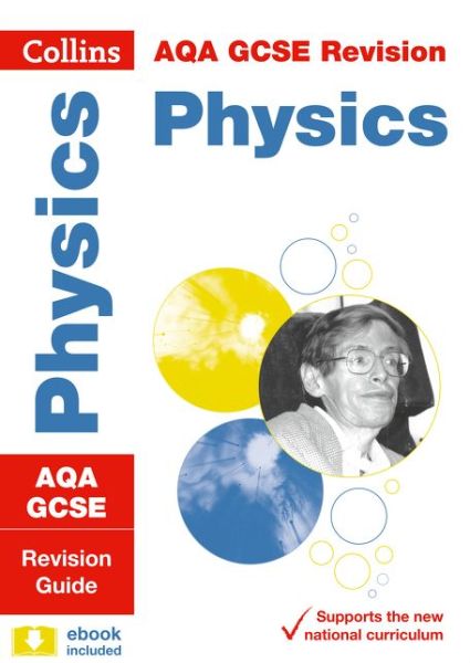 Cover for Collins GCSE · AQA GCSE 9-1 Physics Revision Guide: Ideal for the 2025 and 2026 Exams - Collins GCSE Grade 9-1 Revision (Paperback Book) [Edition edition] (2016)