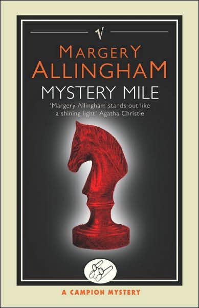 Mystery Mile - Margery Allingham - Bøger - Vintage Publishing - 9780099474692 - 4. november 2004