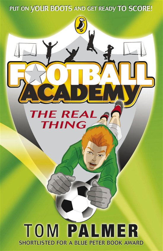 Football Academy: The Real Thing - Football Academy - Tom Palmer - Books - Penguin Random House Children's UK - 9780141324692 - July 2, 2009