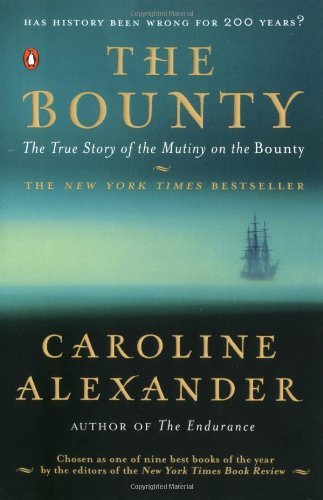 The Bounty: The True Story of the Mutiny on the Bounty - Caroline Alexander - Bøger - Penguin Publishing Group - 9780142004692 - 1. juni 2004