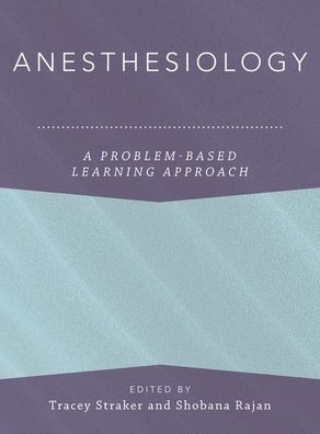 Cover for Anesthesiology: A Problem-Based Learning Approach - Anaesthesiology: A Problem-Based Learning Approach (Gebundenes Buch) (2018)