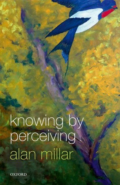 Cover for Millar, Alan (Professor Emeritus, Professor Emeritus, University of Stirling) · Knowing by Perceiving (Hardcover Book) (2019)