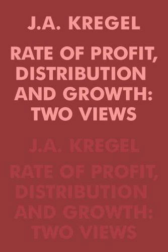 Cover for J.A. Kregel · Rate of Profit, Distribution and Growth: Two Views (Paperback Book) [New edition] (2006)