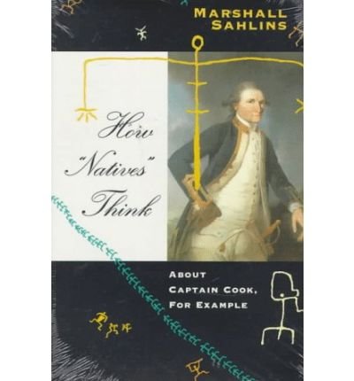 Cover for Marshall Sahlins · How &quot;Natives&quot; Think: About Captain Cook, For Example (Pocketbok) [2nd edition] (1996)