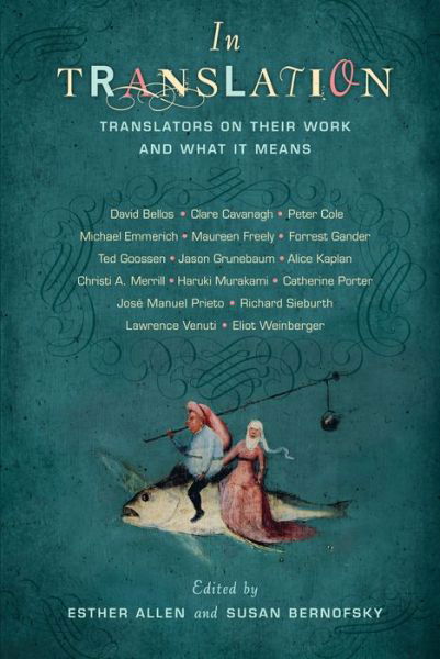 In Translation: Translators on Their Work and What It Means - Book - Bücher - Columbia University Press - 9780231159692 - 28. Mai 2013