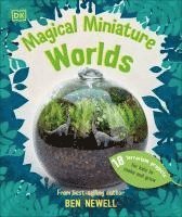 Cover for Ben Newell · Magical Miniature Worlds: 18 Terrarium Projects for Kids to Make and Grow (Hardcover Book) (2025)