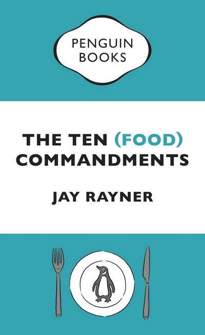 Cover for Jay Rayner · The Ten (Food) Commandments (Paperback Book) (2016)