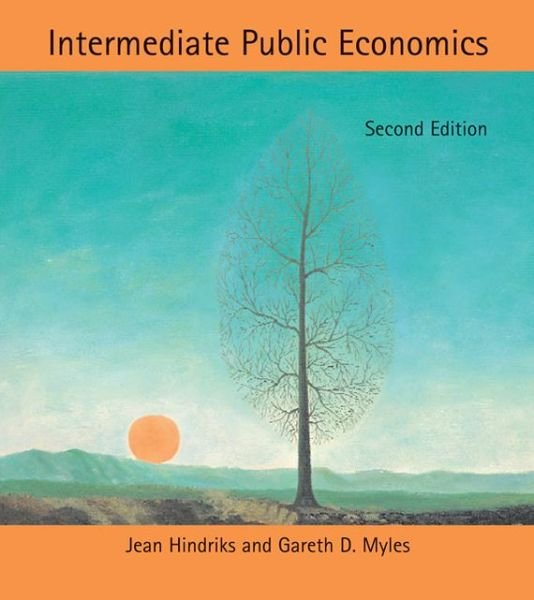 Intermediate Public Economics - Intermediate Public Economics - Jean Hindriks - Bøker - MIT Press Ltd - 9780262018692 - 5. april 2013
