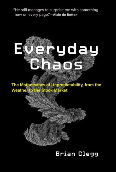 Cover for Brian Clegg · Everyday Chaos: The Mathematics of Unpredictability, from the Weather to the Stock Market (Paperback Book) (2020)