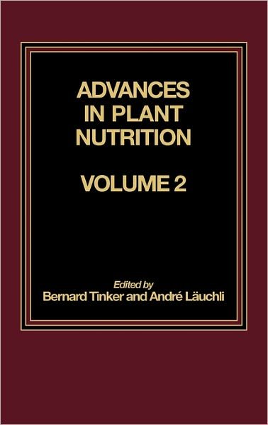 Cover for Andre Lauchli · Advances in Plant Nutrition: Volume 2 (Innbunden bok) (1986)