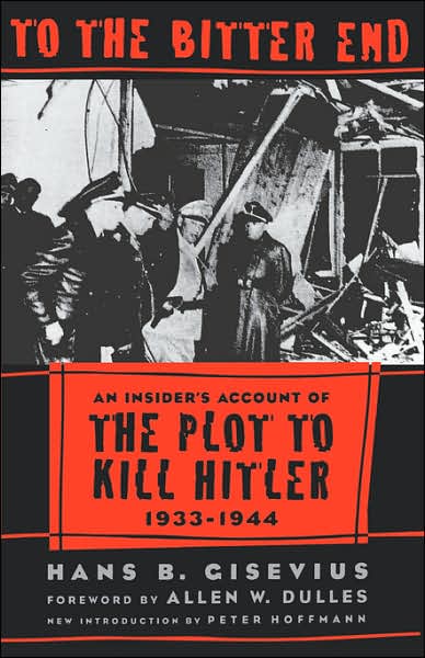 Cover for Hans Gisevius · To The Bitter End (Paperback Book) (1998)
