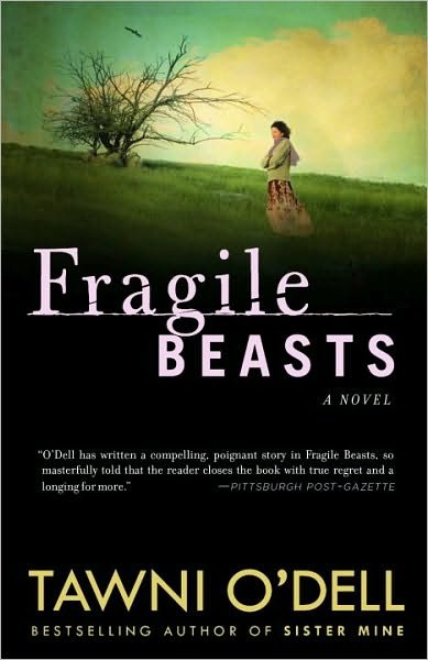 Cover for Tawni O'dell · Fragile Beasts: a Novel (Paperback Book) (2011)