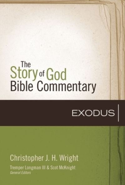 Exodus - The Story of God Bible Commentary - Christopher J. H. Wright - Books - Zondervan - 9780310490692 - March 18, 2021