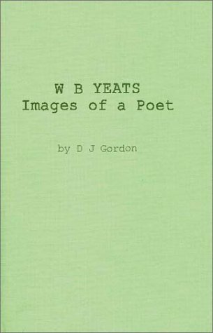 Cover for W. B. Yeats · W. B. Yeats: Images of a Poet: My permament or impermanent images (Hardcover Book) [New edition] (1980)