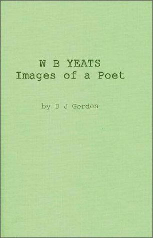 Cover for W. B. Yeats · W. B. Yeats: Images of a Poet: My permament or impermanent images (Hardcover bog) [New edition] (1980)