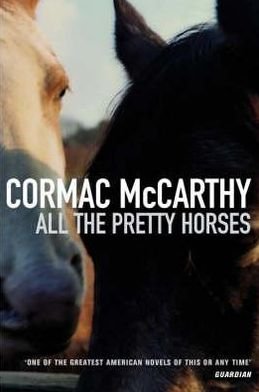 Cover for Cormac McCarthy · All the Pretty Horses - Border Trilogy S. (Taschenbuch) [New edition] (1993)