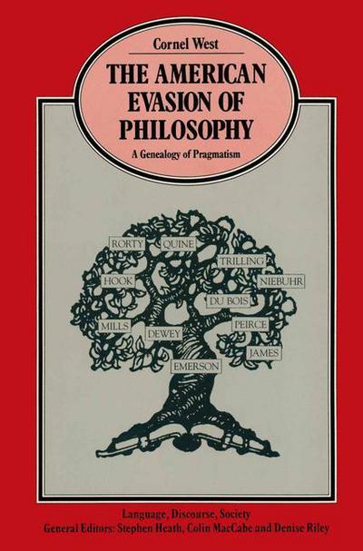 The American Evasion of Philosophy: A Genealogy of Pragmatism - Cornel West - Books - Palgrave Macmillan - 9780333525692 - December 1, 1989