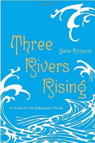 Cover for Jame Richards · Three Rivers Rising (Pocketbok) [Reprint edition] (2011)