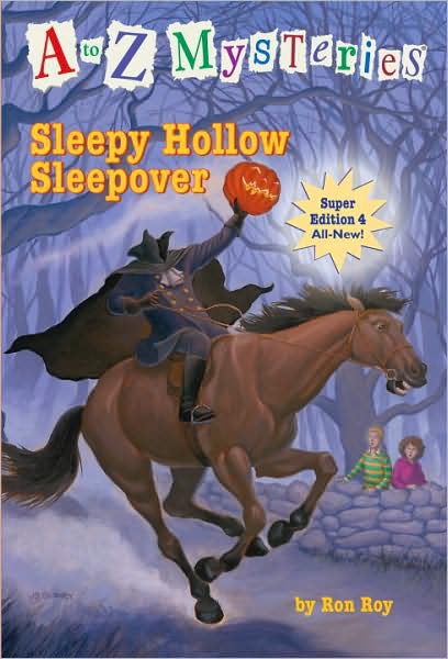 Cover for Ron Roy · A to Z Mysteries Super Edition #4: Sleepy Hollow Sleepover - A to Z Mysteries (Paperback Bog) (2010)