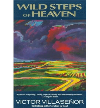 Cover for Victor Villasenor · Wild Steps of Heaven (Paperback Book) [Reprint edition] (1997)