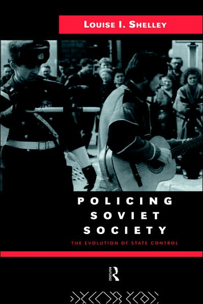 Cover for Louise Shelley · Policing Soviet Society: The Evolution of State Control (Hardcover Book) (1995)