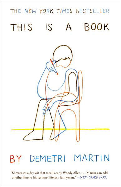 This Is a Book - Demetri Martin - Books - Grand Central Publishing - 9780446539692 - April 10, 2012