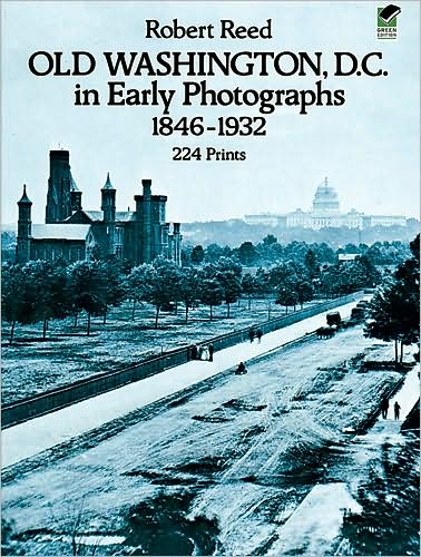 Cover for Robert Reed · Old Washington, D.C. in Early Photographs, 1846-1932 (Paperback Book) (2003)