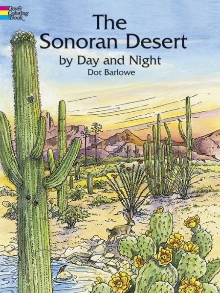 Cover for Dot Barlowe · Sonoran Desert by Day and Night - Dover Nature Coloring Book (Paperback Book) (2003)